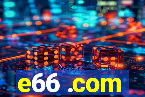 e66 .com